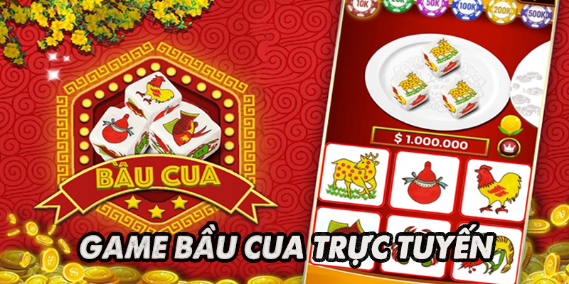 Game bầu cua trực tuyến 