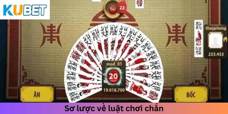 Sơ lược về luật chơi chắn