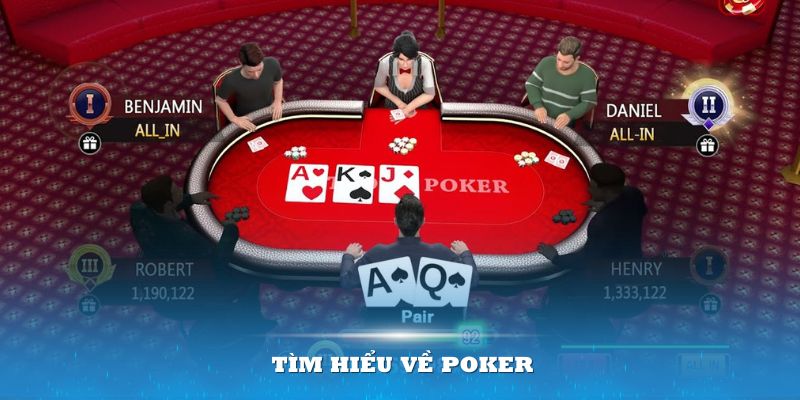 Nắm chắc cách chơi Poker giúp bạn dễ dàng tìm kiếm cơ hội chiến thắng